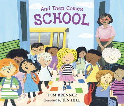 And Then Comes School - Book  of the And Then Comes Series