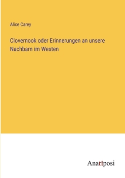 Clovernook oder Erinnerungen an unsere Nachbarn im Westen