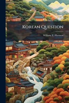 Paperback Korean Question: Is There a Future for Forward-Based American Forces in a Unified Korea? Book