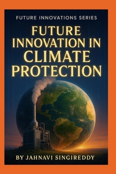 Future Innovations in Climate Protection (Future Innovations Series)