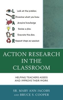 Hardcover Action Research in the Classroom: Helping Teachers Assess and Improve their Work Book