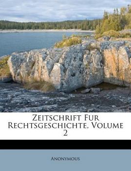 Paperback Zeitschrift Fur Rechtsgeschichte, Volume 2 [German] Book