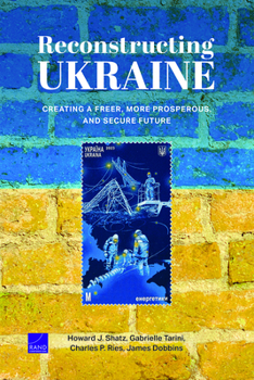 Paperback Reconstructing Ukraine: Creating a Freer, More Prosperous, and Secure Future Book