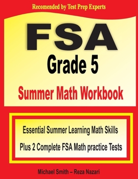 Paperback FSA Grade 5 Summer Math Workbook: Essential Summer Learning Math Skills plus Two Complete FSA Math Practice Tests Book