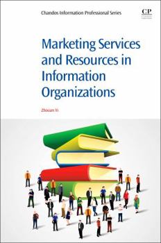 Paperback Marketing Services and Resources in Information Organizations Book