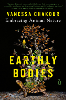 Paperback Earthly Bodies: Embracing Animal Nature Book