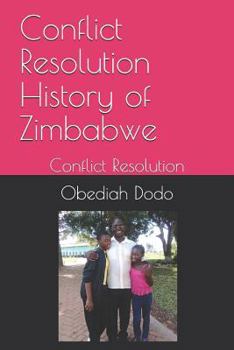 Paperback Conflict Resolution History of Zimbabwe: Conflict Resolution Book