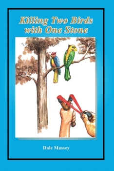 Paperback Killing Two Birds with One Stone Book
