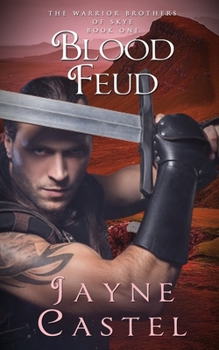 Blood Feud: A Dark Ages Scottish Romance - Book #1 of the Warrior Brothers of Skye
