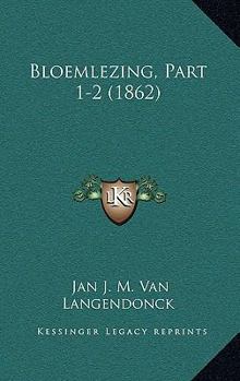 Paperback Bloemlezing, Part 1-2 (1862) [Dutch] Book