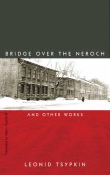 Paperback The Bridge Over the Neroch: And Other Works Book