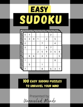 Paperback Easy Sudoku: 100 Easy Puzzles To Unravel Your Mind Book