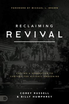 Paperback Reclaiming Revival: Calling a Generation to Contend for Historic Awakening Book