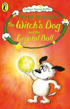 Paperback The Witch's Dog and the Crystal Ball Book