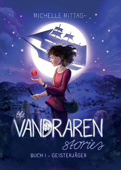The Vandraren Stories: Buch I - Geisterjäger