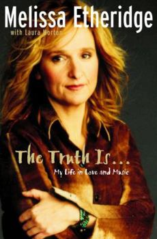 Hardcover The Truth Is: My Life in Love and Music Book