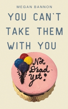 Paperback You Can't Take Them With You Book