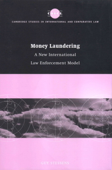 Money Laundering: A New International Law Enforcement Model - Book  of the Cambridge Studies in International and Comparative Law