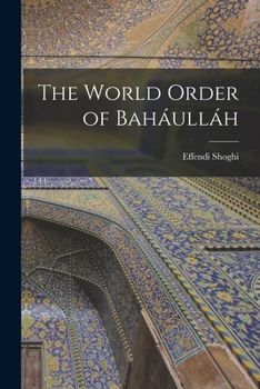 Paperback The World Order of Baháulláh Book