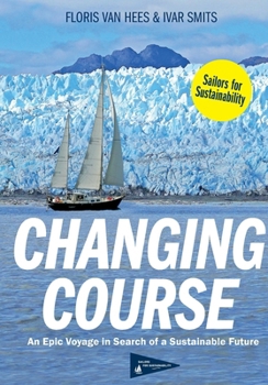 Paperback Changing Course: An Epic Voyage in Search of a Sustainable Future Book