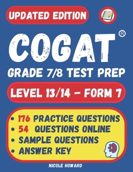 Paperback Cogat(r) Grade 7/8 Test Prep: Grade 7/8 Level 13/14 Form 7, One Full Length Practice Test, 176 Practice Questions, Answer Key, Sample Questions for Ea Book