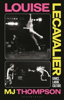 Paperback Louise Lecavalier: Dance, Labor, Culture Book