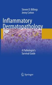 Hardcover Inflammatory Dermatopathology: A Pathologist's Survival Guide Book