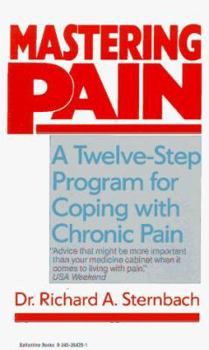 Paperback Mastering Pain: A Twelve Step Program for Coping with Chrponic Pain Book