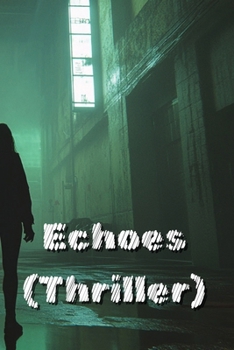 Paperback Echoes (Thriller) Book