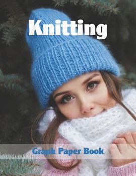 Paperback Knitting Graph Paper Book: Create Knitting Patterns with This 2:3 Ratio Knitters Graph Paper Notebook Book