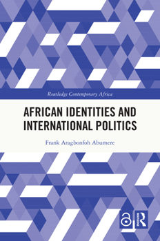 Hardcover African Identities and International Politics Book
