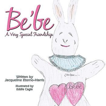 Paperback Be'be: A Very Special Friendship Book