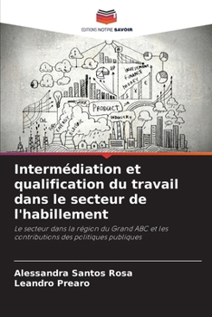 Paperback Intermédiation et qualification du travail dans le secteur de l'habillement [French] Book