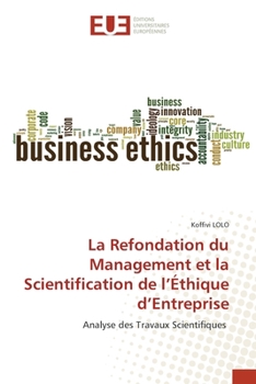 Paperback La Refondation du Management et la Scientification de l'Éthique d'Entreprise [French] Book