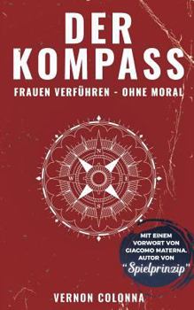 Paperback Der Kompass: Frauen verführen - ohne Moral [German] Book