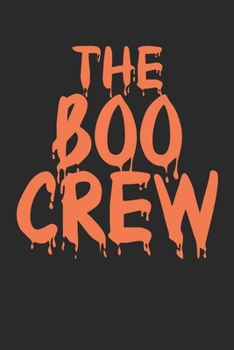 The Boo Crew: Funny Halloween Fall Season 100 Page Notebook