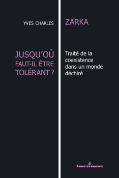 Paperback Jusqu'où faut-il être tolérant ?: Traité de la coexistence dans un monde déchiré [French] Book
