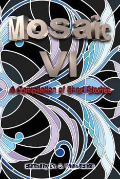 Paperback The Mosaic VI: A Compilation of Short Stories Book