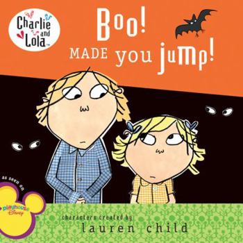 Boo! Made You Jump! (Charlie and Lola) - Book  of the Charlie & Lola