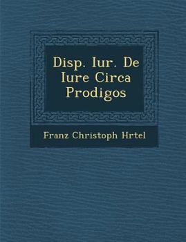 Paperback Disp. Iur. de Iure Circa Prodigos Book