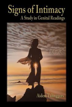Paperback Signs of Intimacy: A Study in Genital Readings Book