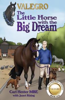Paperback Valegro: The Little Horse with the Big Dream Book
