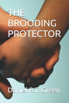 THE BROODING PROTECTOR