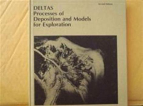 Hardcover Deltas: Processes of Deposition and Models for Exploration Book