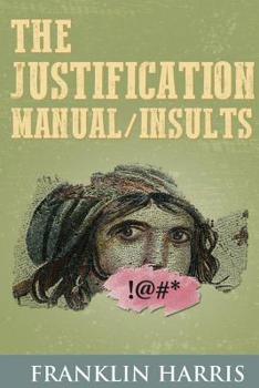 Paperback The Justification Manual/Insults Book