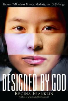 Paperback Designed by God: Honest Talk about Beauty, Modesty, and Self-Image Book