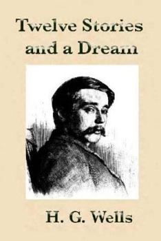 Paperback Twelve Stories and a Dream by H.G Wells. Book