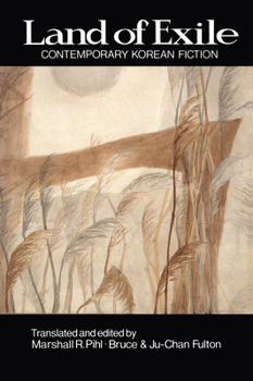 Land of Exile: Contemporary Korean Fiction (East Gate Books)