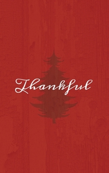 Hardcover Thankful: A Red Hardcover Decorative Book for Decoration with Spine Text to Stack on Bookshelves, Decorate Coffee Tables, Christ Book