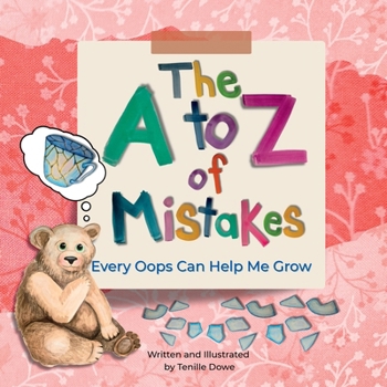 The A to Z of Mistakes: Every Oops Helps Me Grow